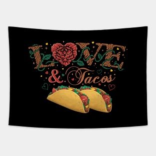 Love and Tacos - Funny Design for Taco Lovers Tapestry