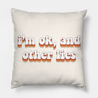 I'm ok ok and other lies Pillow