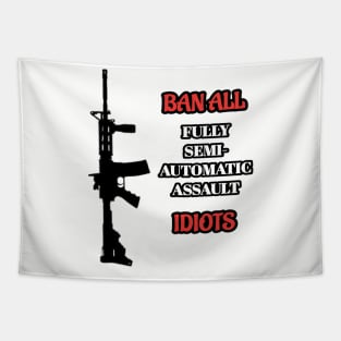 Ban Idiots Not Guns Tapestry