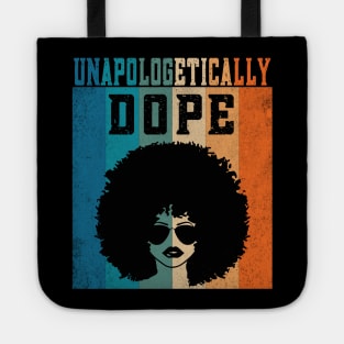 Unapologetically dope Tote