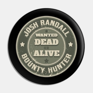 Josh Randall. Wanted. Dead or Alive. Pin