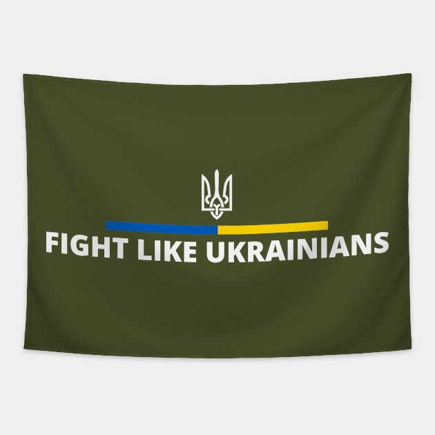 FIGHT LIKE UKRAINIANS Tapestry by Myartstor 