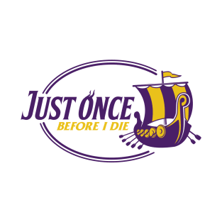 Minnesota Vikings Fans - Just Once Before I Die: Battleship T-Shirt