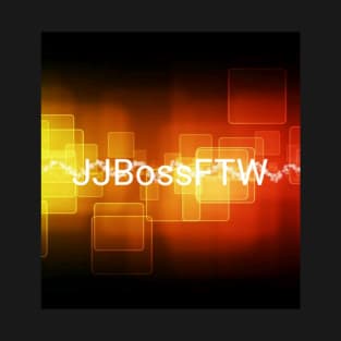 JJBossFTW T-Shirt