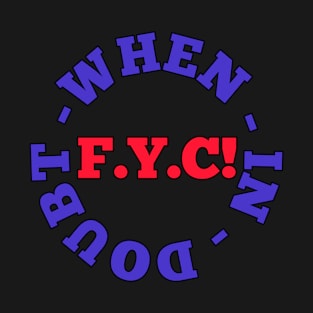 F.Y.C. Squad T-Shirt