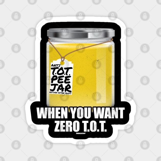 Anti TOT Pee Jar Zero T.O.T. Swagazon Magnet by Swagazon