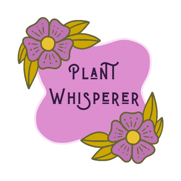Plant Whisperer by Outlaw Spirit