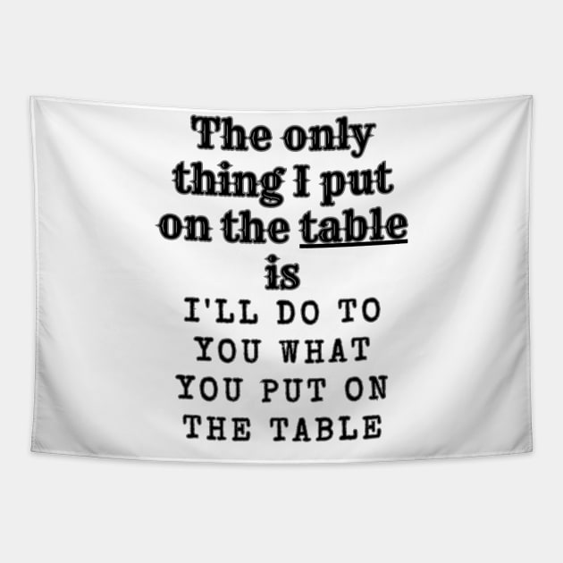 Not taking anything off the table Tapestry by JustinThorLPs