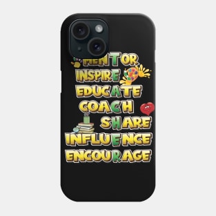 Teacher - Mentor Inspire Educate Coach Share Influence encourage Phone Case