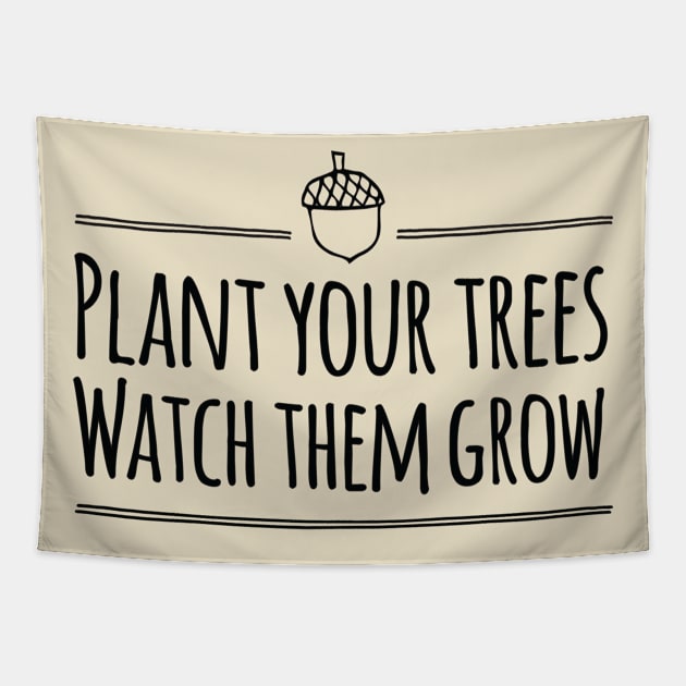 Plant Your Trees Tapestry by ktapparo