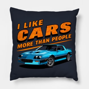 I like cars more than people Humorous Auto Enthusiast tee  4 Pillow