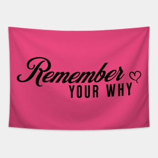 Remember Your Why Raspberry Sorbet Tapestry