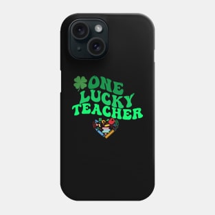 One Lucky Teacher , St Patrick's Day Phone Case