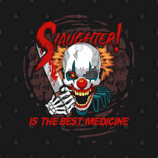 Slaughter is the Best Medicine by Diskarteh