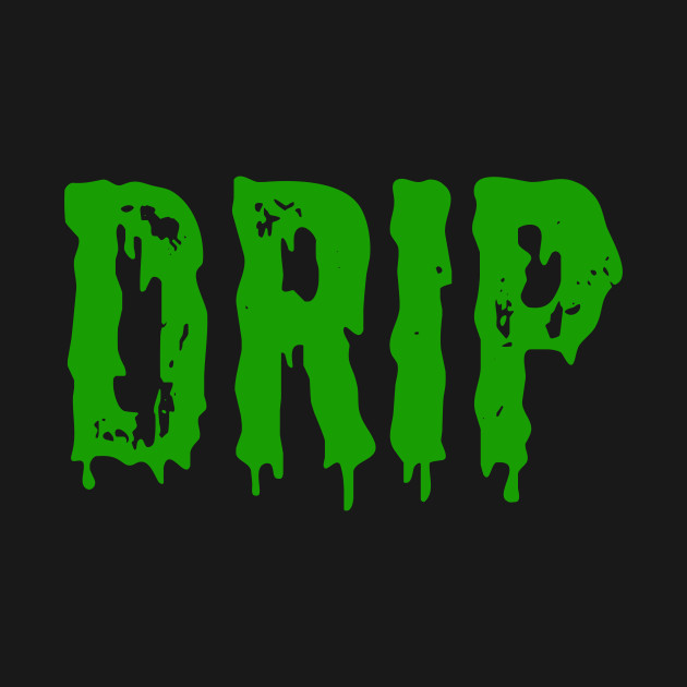 Drip Slime - Slime - T-Shirt | TeePublic