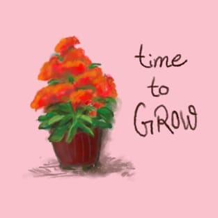 Time to grow T-Shirt