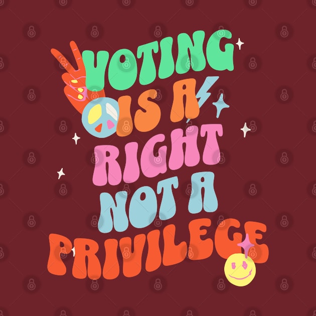 Voting is a Right not a Privilege by Pixels, Prints & Patterns