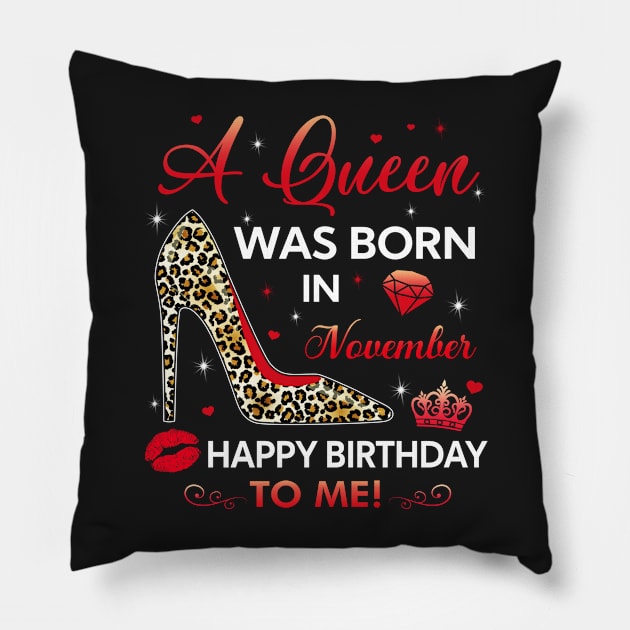 A queen was born in November Pillow by TEEPHILIC