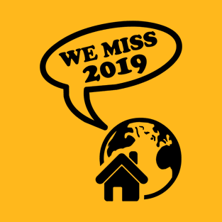 WE MISS 2019 T-Shirt