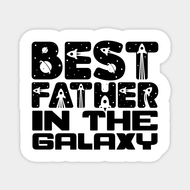 Best Father In The Galaxy Magnet by colorsplash