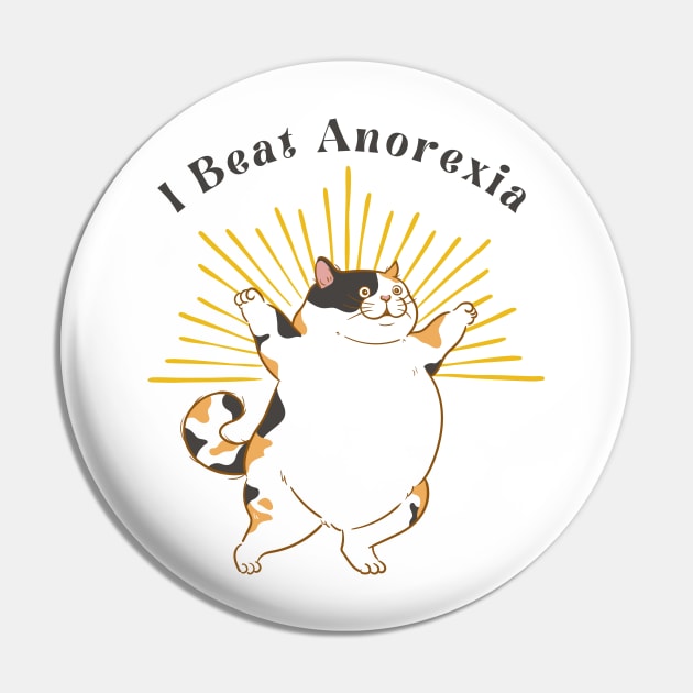 I Beat Anorexia Pin by dudelinart