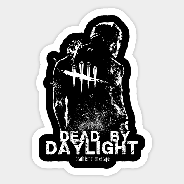 Dead By Daylight Dead By Daylight Dead Daylight Dbd Aufkleber Teepublic De