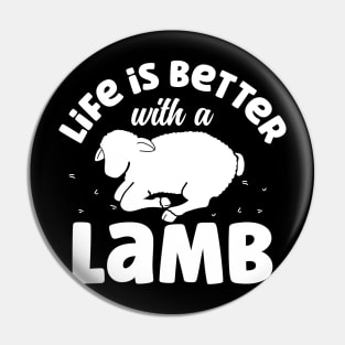 Life is Better With a Lamb Pin