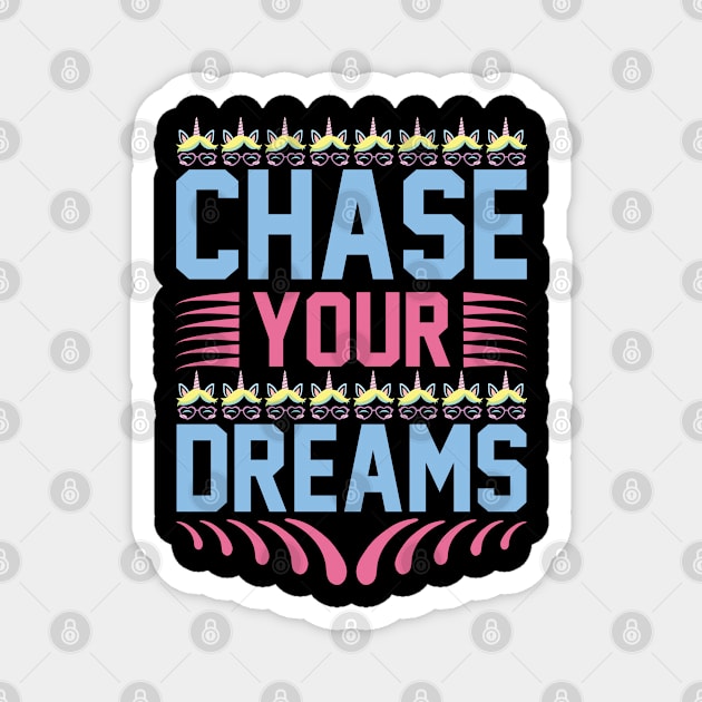 chase your dream Magnet by J&R collection