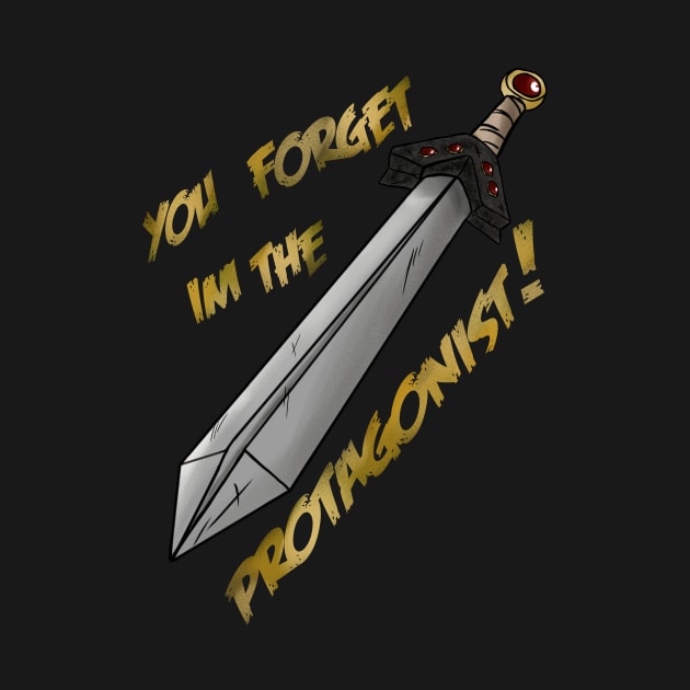 You Forget I'm The Protagonist! by TheRobCalledZeus