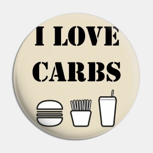 I Love Carbs Funny Carbohydrates Fitness Diet Pin