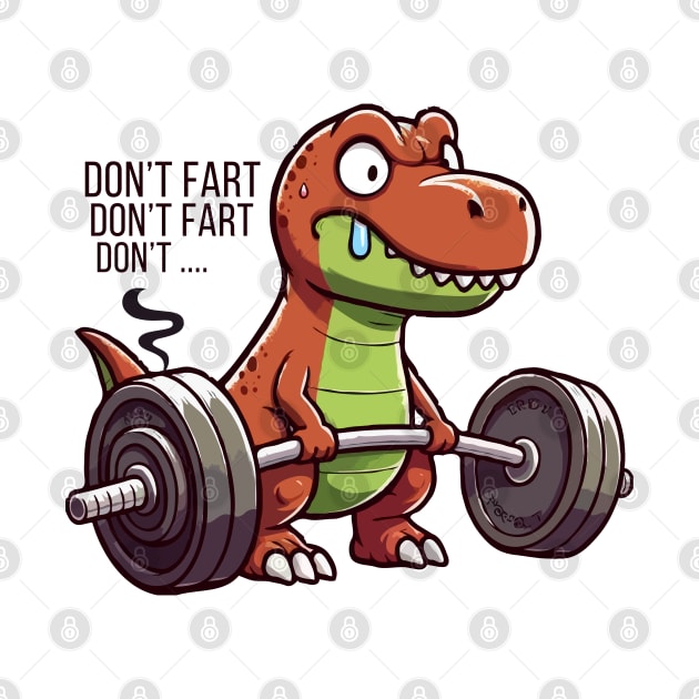 T Rex Don't Fart by Etopix