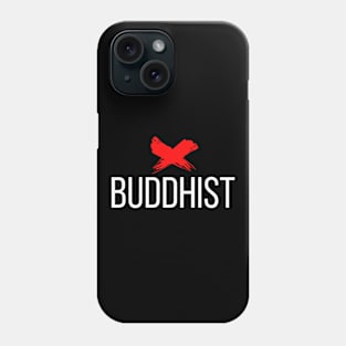 Ex Buddhist Phone Case