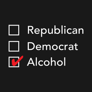 Republican Democrat Alcohol T-Shirt