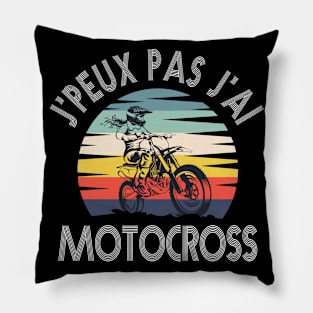 J'peux pas j'ai motocross motard lovers motorbike gift Pillow