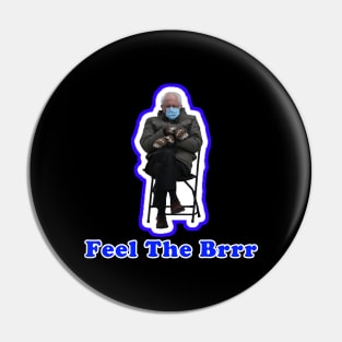 Feel The Brrr - Bernie Sanders Mittens Meme Pin