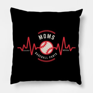 Moms Against White Baseball Pants Pillow