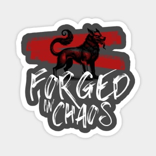 Forged in Chaos Magnet