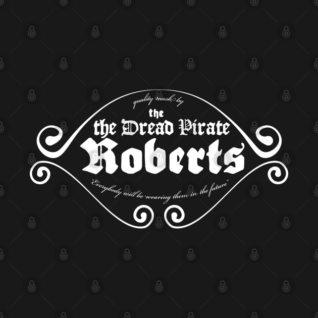 Dread Pirate Roberts Masks - White Text by FictionalBrands