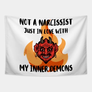 Not A Narcissist Just In Love With My Inner Demons Tapestry