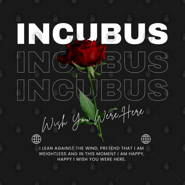 Incubus // Flower by TOY MACHINE 