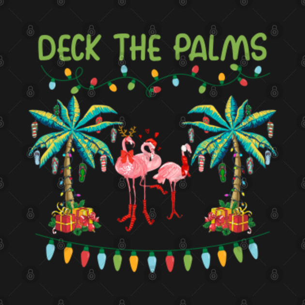 Discover Funny Deck the Palms Merry Flamingo Christmas Light - Flamingo Christmas - T-Shirt