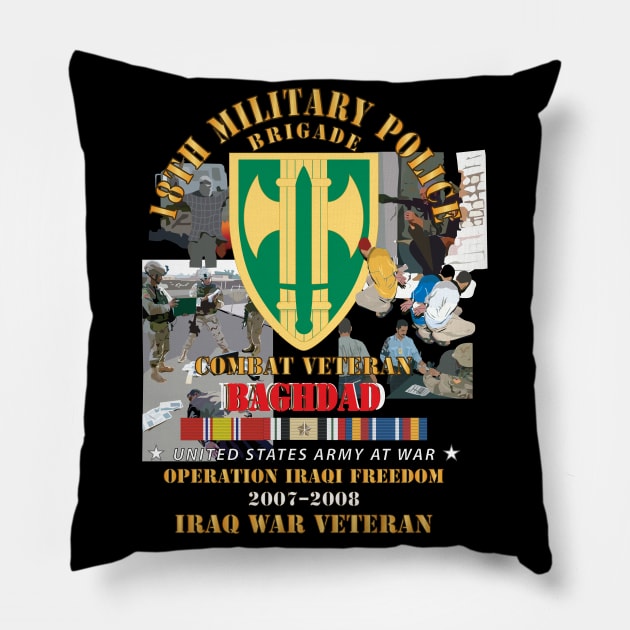 18th MP Bde - Iraq Vet  w  BAGHDAD  OIF 2007–2008 IRAQ SVC Ribbons Pillow by twix123844