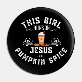 This Girl Runs On Jesus And Pumpkin Spice Fall Pin