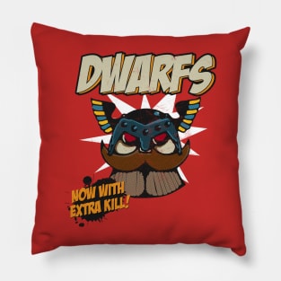 Dwarfs - Now With Extra Kill Pillow