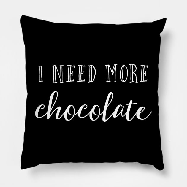 I need more chocolate Pillow by inspireart