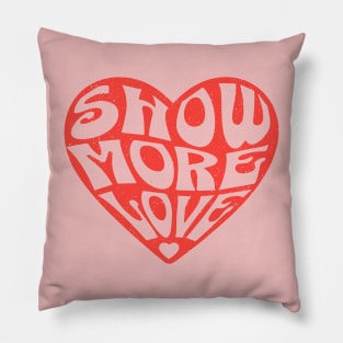 Show More Love Cute Valentines Day Heart Lover Hearts Retro Pillow