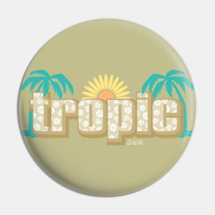 Tropic sun Pin