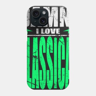 Damn I Love Classical Phone Case