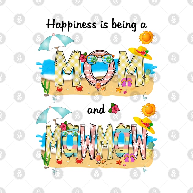 Happiness Is Being A Mom And Mawmaw Summer Beach Happy Mother's by KIMIKA