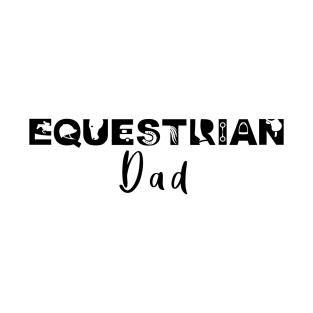 Equestrian Dad (Black) T-Shirt